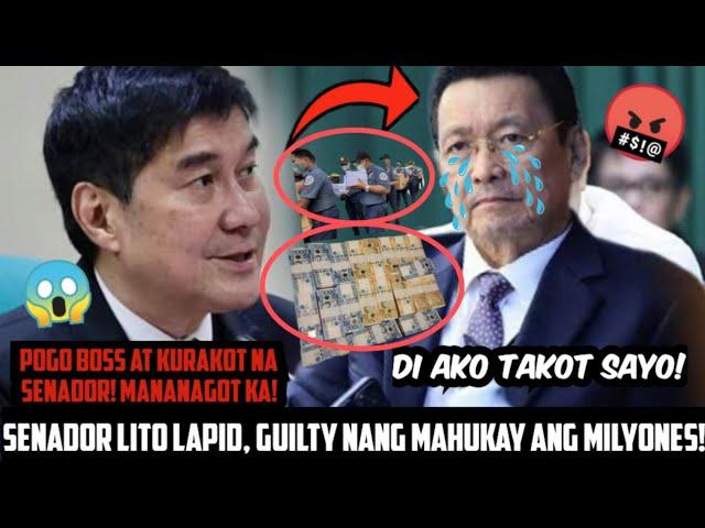 POGO BOSS! SENADOR LITO LAPID, GUILTY nang MAHUKAY ang KAYAMANAN! MGA PULIS UMAKSYON na agad! GRABE!