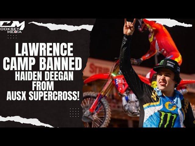 Deegan Banned From Aus X Supercross! Haiden Would Not Kiss Ass To Race!