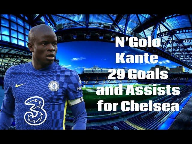 N'Golo Kante - Welcome to Al-Ittihad - All 29 Goals and Assists for Chelsea