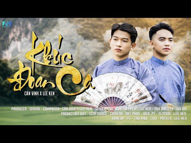 Khúc Đoan Ca || Cần Vinh x Lee Ken || Oficicial Music Video || Từng ngày ta chinh chiến phương xa...