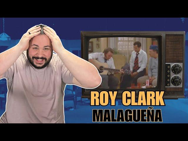 Guitar Player Reacts To Roy Clark - Malagueña (The Odd Couple) || Completely Blown Away