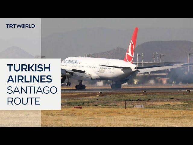 Turkish Airlines inaugurates first flight route to Santiago