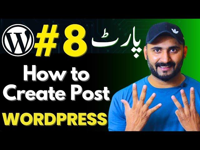 How to Create Posts in WordPress?  |  Class 8