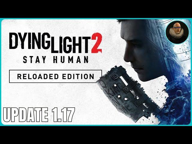 Dying Light 2 Reloaded PS5 Review Patch 1.17