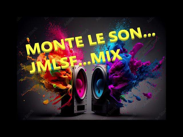 MONTE LE SON...JMLSF EST DE RETOUR...