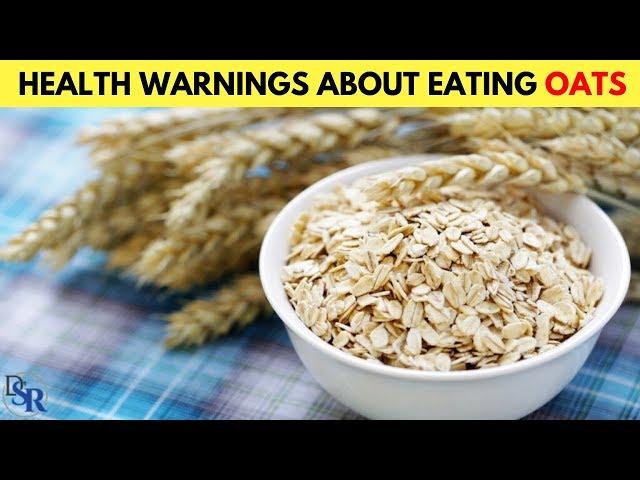 Health Warnings About Eating Oats/Oatmeal, Especially For Breakfast!