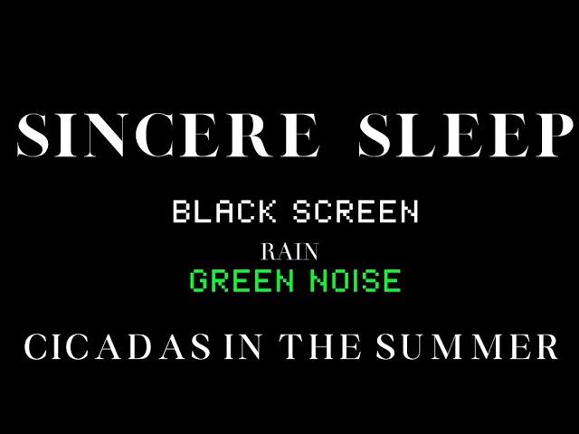 Cicadas & Green Noise for Deep Summer Sleep  | 10 Hours Black Screen | No Ads, No Interruptions