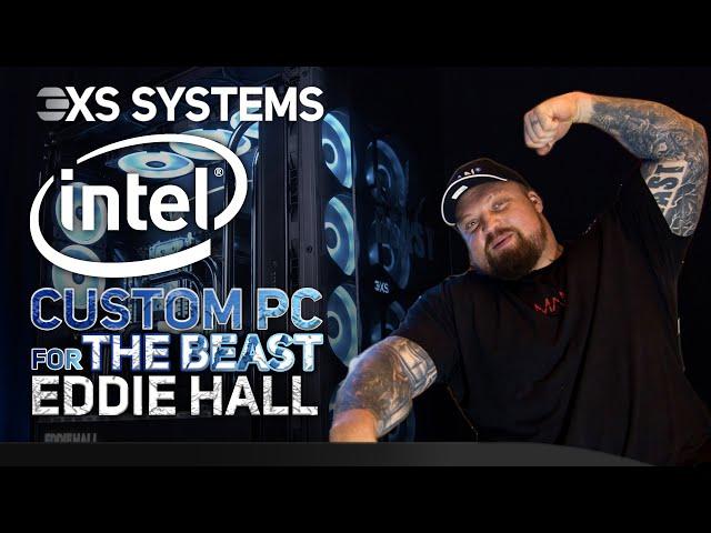 3XS Systems created a Beast of a PC for the World's Strongest Man, Eddie Hall aka The Beast.