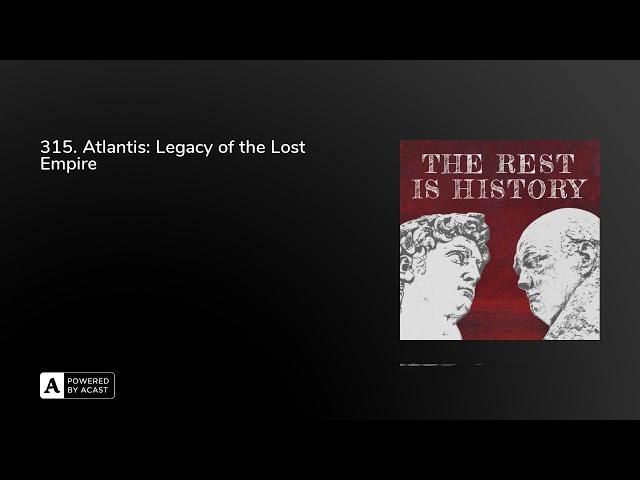 315. Atlantis: Legacy of the Lost Empire