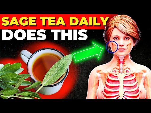 8 Reasons to Drink Sage Tea Daily (Health Benefits of Sage Tea)