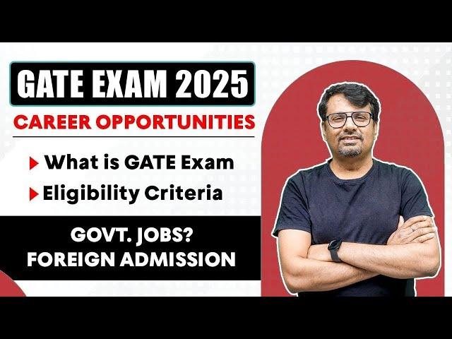 What Is GATE EXAM | Complete Details | Career Opportunities & Eligibility Criteria | GATE EXAM 2025