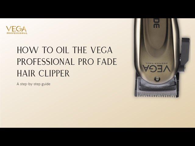 Tutorial | How to Oil your Vega Professional Pro Fade Clipper