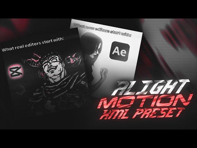 What real editors start with: Alight Motion | Xml Preset