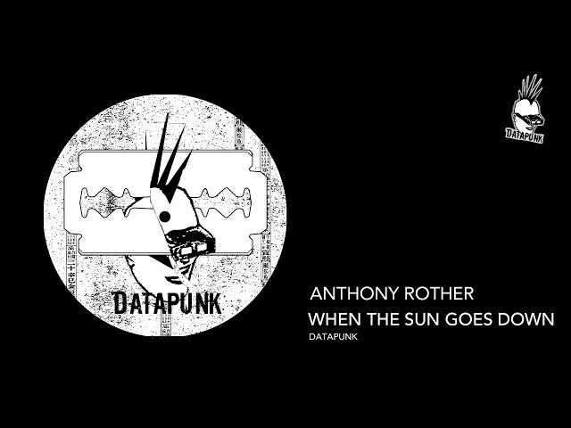 Anthony Rother - When The Sun Goes Down