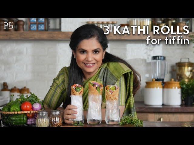 3 Kathi Rolls I Tiffin Recipes I Pankaj Bhadouria