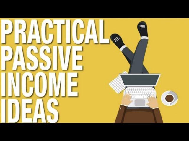 获得被动收入的方式 Practical Passive Income Ideas