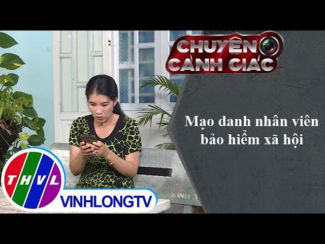 Mạo danh nhân viên bảo hiểm xã hội | Chuyện cảnh giác