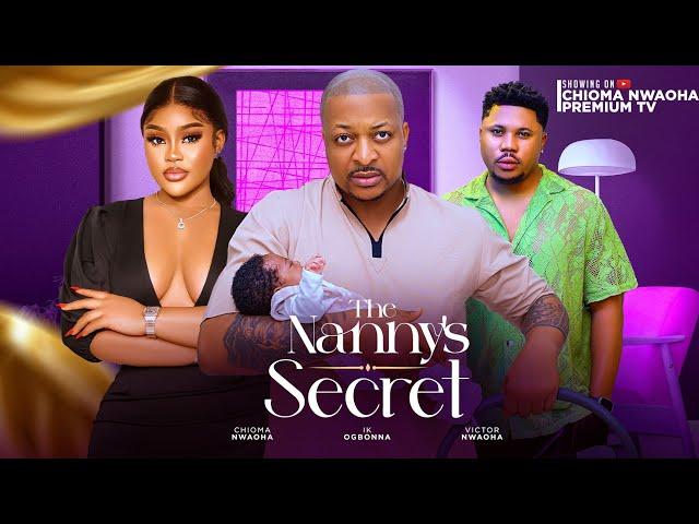 THE NANNY'S SECRET, CHIOMA NWAOHA, IK OGBONNA, VICTOR NWAOHA.