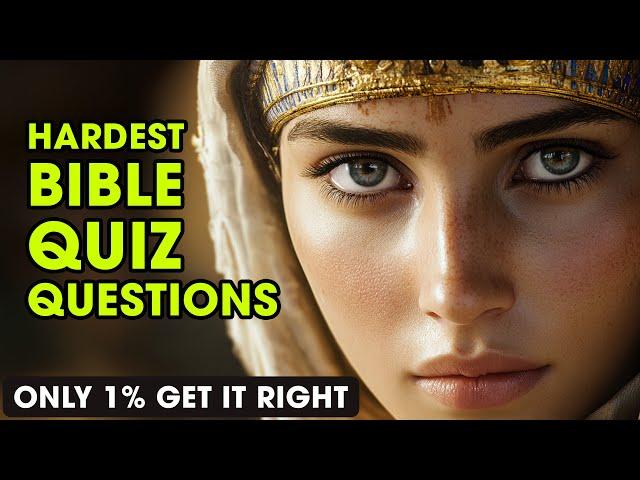 25 HARDEST BIBLE QUIZ TO TEST YOUR KNOWLEDGE | The Bible Quiz