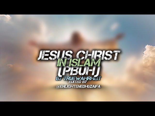 Jesus (pbuh) in Islam | short video documentary edited by Enlightenedhuzaifa| by @TrueWahrheit