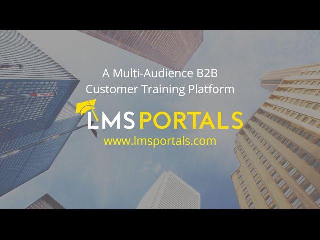 A Multi Audience B2B Customer Training Platform