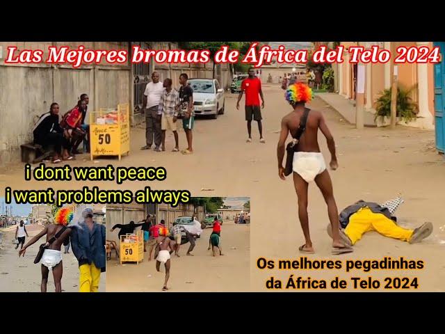 Meyores broma na África 2024/Pegadinha de Telo 2024/i dont want peace iwant problems always