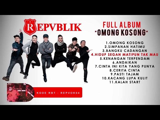 Repvblik - Full Album Terbaru Omong Kosong (Official Audio)