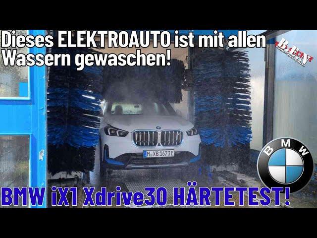 Dieses ELEKTROAUTO ist mit allen WASSERN gewaschen: BMW iX1 xDrive30 im HÄRTETEST!