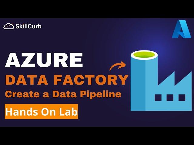 Create a Data Pipeline in Azure Data Factory from Scratch DP-900 [Hands on Lab]