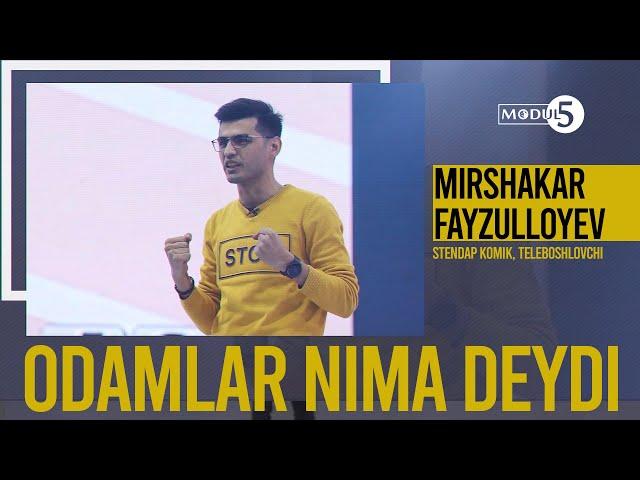 Odamlar nima deydi Mirshakar Fayzulloyev MODUL 5 #mirshakar #modul5 #himayli #odamlarNimaDeydi