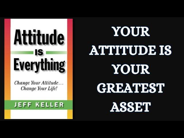 ATTITUDE Is Everything by Jeff Keller Audiobook Summary