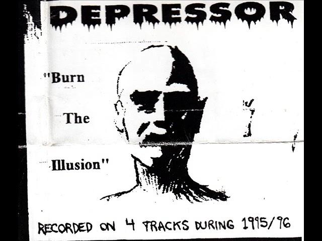 Depressor - Burn The Illusion (1996) Full Demo