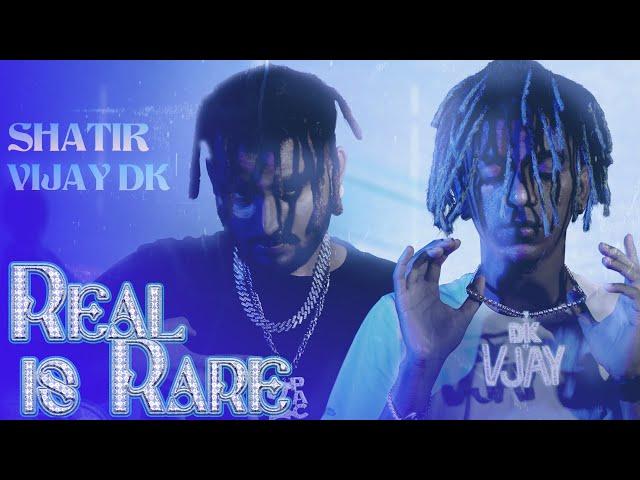 SHATIR - REAL IS RARE ft. VIJAY DK (Official Video)[Prod by ANTARIKSH]