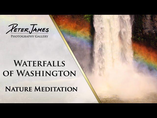 Waterfalls of Washington - NATURE MEDITATION