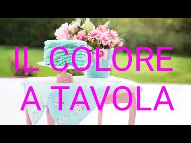 IL COLORE A TAVOLA