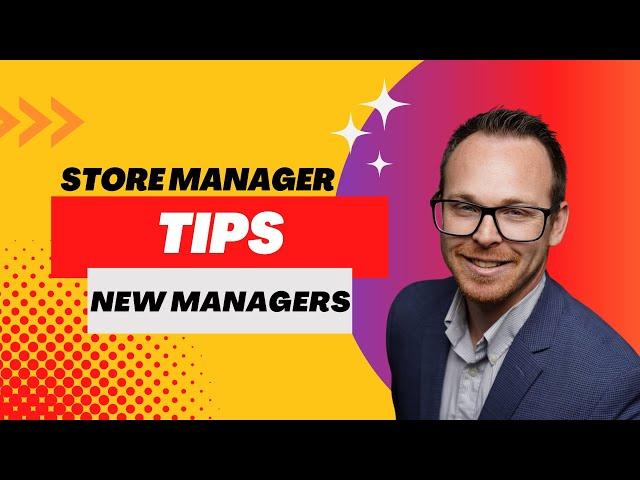 New Store Manager Tips, Store Manager Academy W1 Lesson 1