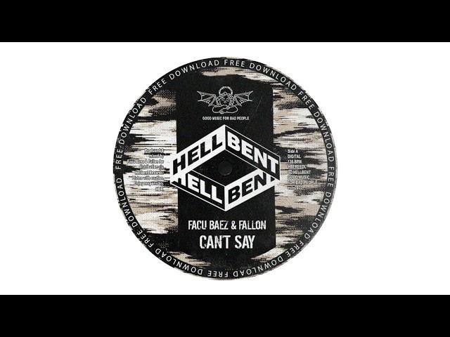 Facu Baez & Fallon - Can't Say (FREE DL)