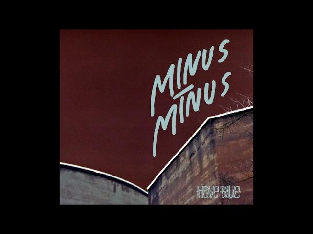 Have Blue - Minus Minus (Full Album 2024)