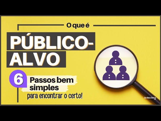 O QUE É PÚBLICO-ALVO (06 Dicas Incríveis de Como Encontrar o Seu Público Ideal?)