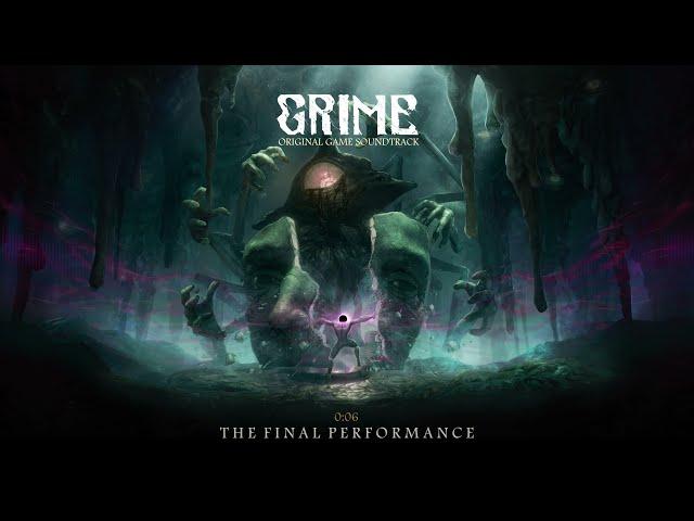 GRIME OST - 18 The Final Performance