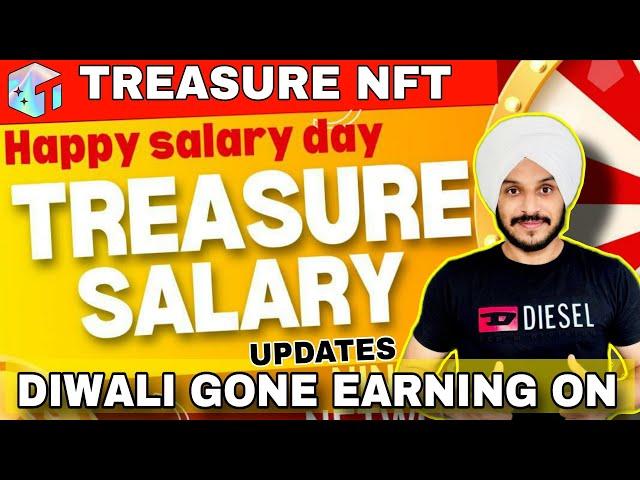 Treasure NFT Diwali पर बंद नहीं हुआ अब आप join करोगे जा बंद होने का wait? || Salary & Diwali Bonus