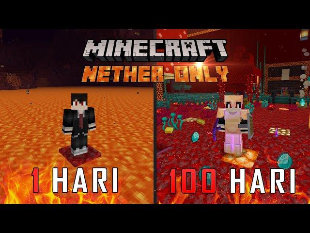 100 Hari Di Minecraft Hardcore Tapi Nether Only