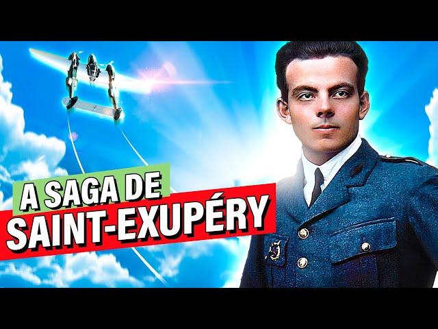 SAINT-EXUPÉRY: o aviador e a lenda do Pequeno Príncipe