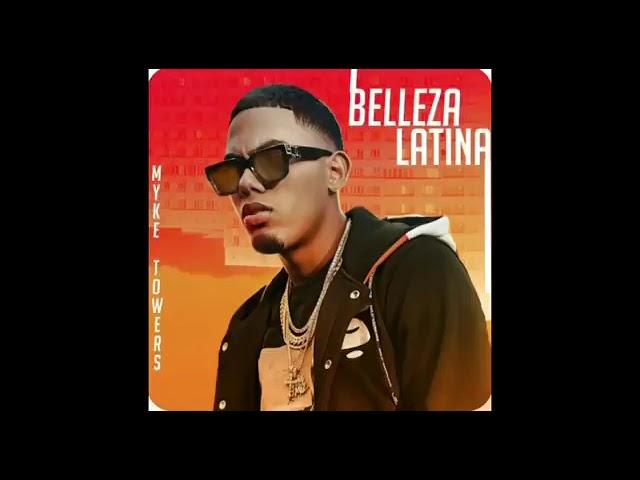 Myke Towers - Belleza Latina [Oficial Audio]