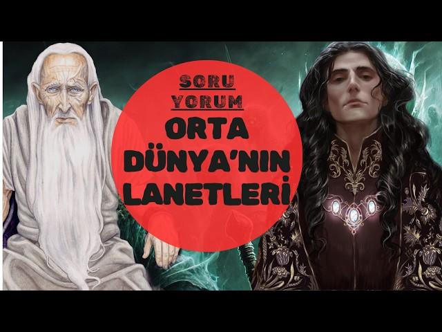 ORTA DÜNYA'NIN LANETLERİ (Lotr-Yüzüklerin Efendisi)