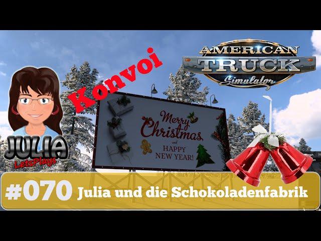 Julia und die Schokoladenfabrik - American Truck Simulator - Konvoi #deutsch #070