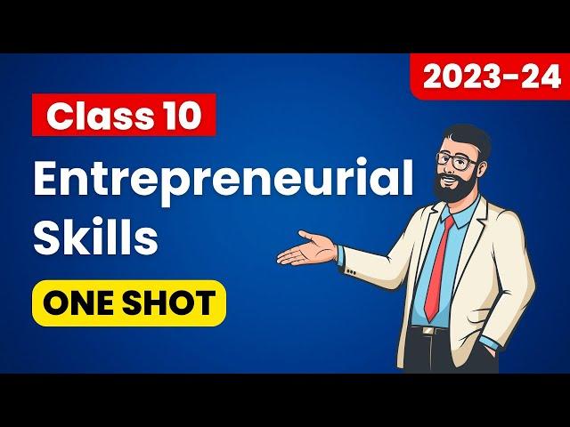 Entrepreneurial Skills One Shot [2023-24] | Entrepreneurial Skills Class 10 | Entrepreneurship