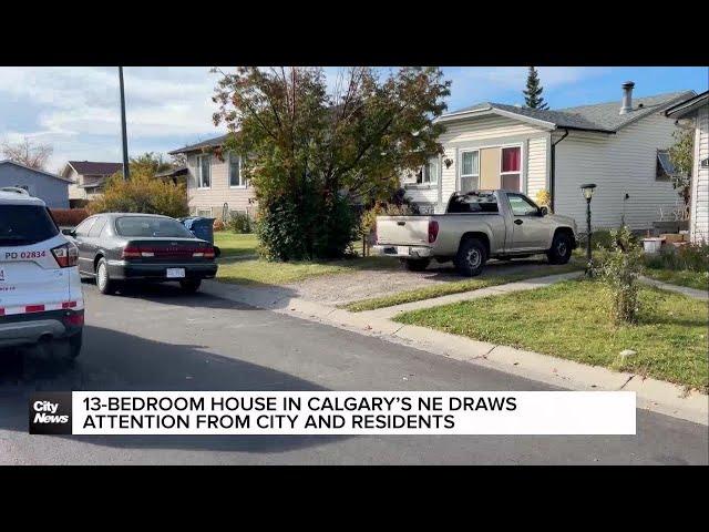 13-bedroom house in Calgary’s NE draws attention from city and residents