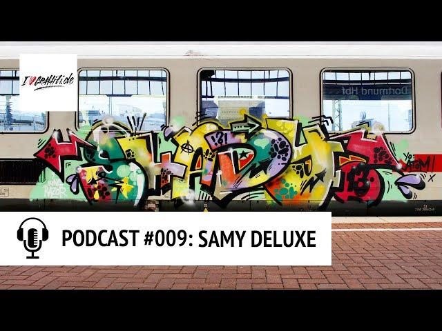 PODCAST #009 – SAMY DELUXE  [DEUTSCH]