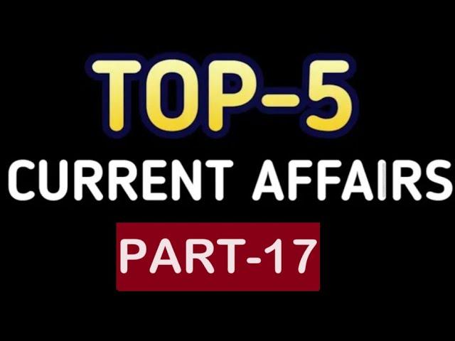 TOP-5 CURRENT AFFAIRS PART-17 KRISHOBA ACADEMY 